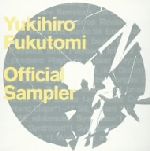 JAN 4945817143426 CD official sampler Yukihiro Fukutomi CTCR-14342 エイベックス・エンタテインメント株式会社 CD・DVD 画像