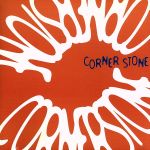 JAN 4947305550037 CORNER STONE 株式会社天神屋 CD・DVD 画像