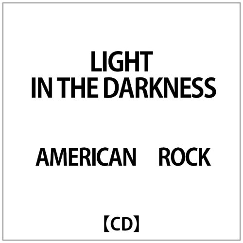 JAN 4948722002475 ダイキサウンド｜Daiki sound AMERICAN ROCK:LIGHT IN THE DARKNESS ダイキサウンド株式会社 CD・DVD 画像