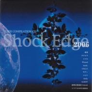 JAN 4948722295082 Shock　Edge　’06/ＣＤ/SWCD-2006 ダイキサウンド株式会社 CD・DVD 画像