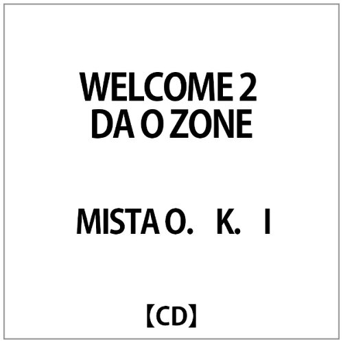 JAN 4948722322344 WELCOME 2 DA “O” ZONE/CD/VOLL-2 ダイキサウンド株式会社 CD・DVD 画像