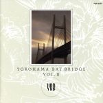 JAN 4988004017346 YOKOHAMA　BAY　BRIDGE　Vol．II/ＣＤ/TECP-25117 株式会社テイチクエンタテインメント CD・DVD 画像