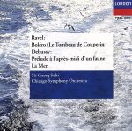 JAN 4988005178336 ラヴェル：ボレロ ドビュッシー：海 牧神の午後への前奏曲他 / ショルティ シカゴ交響楽団 ユニバーサルミュージック(同) CD・DVD 画像