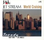 JAN 4988007062282 JET STREAM World Cruising／Trendy＝ニューヨーク／ロサンジェルス/CD/CRCI-20042 日本クラウン株式会社 CD・DVD 画像