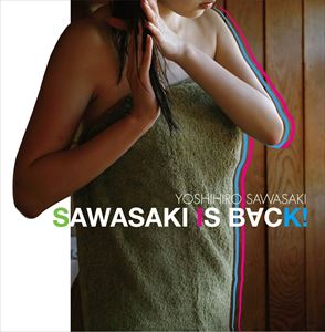 JAN 4988044926028 SAWASAKI IS BACK！/CD/DRYS-0001 株式会社ディスクユニオン CD・DVD 画像