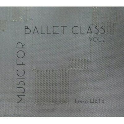 JAN 4988065201357 バレエ＆ダンス / Music For Ballet Class Vol.2: 秦絢子 P 株式会社フォンテック CD・DVD 画像