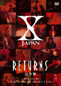 JAN 4988102302658 X　JAPAN　RETURNS　完全版　1993．12．30/ＤＶＤ/GNBL-7005 NBCユニバーサル・エンターテイメントジャパン(同) CD・DVD 画像