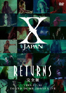 JAN 4988102302757 X　JAPAN　RETURNS　完全版　1993．12．31/ＤＶＤ/GNBL-7006 NBCユニバーサル・エンターテイメントジャパン(同) CD・DVD 画像