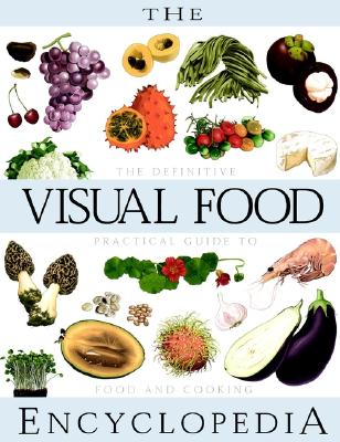 ISBN 9780028610061 The Visual Food Encyclopedia: The Definitive Practical Guide to Food and Cooking/MACMILLAN GENERAL REFERENCE/Francois Fortin 本・雑誌・コミック 画像