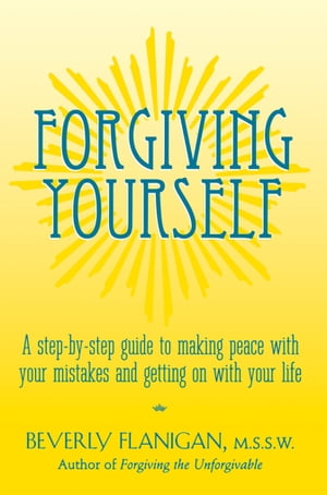 ISBN 9780028619026 Forgiving Yourself: A Step-By-Step Guide to Making Peace with Your Mistakes and Getting on with Your/WILEY/Beverly Flanigan 本・雑誌・コミック 画像