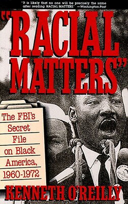 ISBN 9780029236826 Racial Matters: The FBI's Secret File on Black America, 1960-1972/FREE PR/Kenneth O'Reilly 本・雑誌・コミック 画像