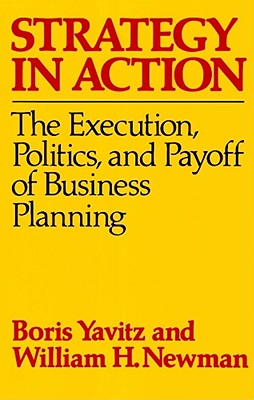 ISBN 9780029346709 Strategy in Action: The Execution, Politics, and Payoff of Business Planning/FREE PR/Boris Yavitz 本・雑誌・コミック 画像