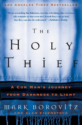 ISBN 9780060563806 The Holy Thief: A Con Man's Journey from Darkness to Light/PERENNIAL/Mark Borovitz 本・雑誌・コミック 画像