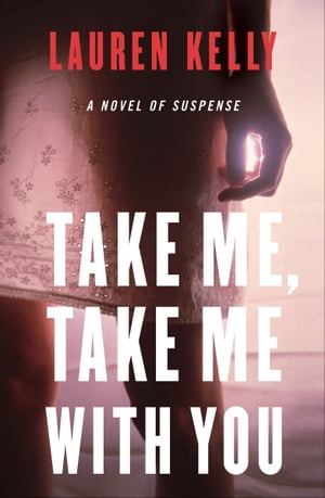 ISBN 9780060565527 Take Me, Take Me with You: A Novel of Suspense/ECCO PR/Lauren Kelly 本・雑誌・コミック 画像