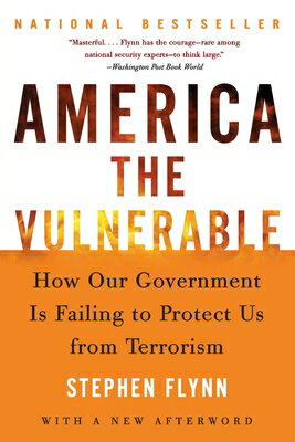 ISBN 9780060571290 America the Vulnerable: How Our Government Is Failing to Protect Us from Terrorism/PERENNIAL/Stephen Flynn 本・雑誌・コミック 画像