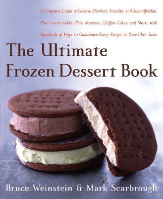 ISBN 9780060597078 The Ultimate Frozen Dessert Book: A Complete Guide to Gelato, Sherbert, Granita, and Semmifreddo, Pl/WILLIAM MORROW & CO/Bruce Weinstein 本・雑誌・コミック 画像