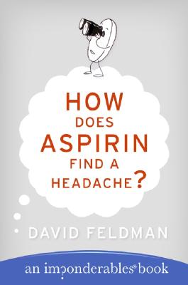 ISBN 9780060740948 How Does Aspirin Find a Headache?/PERENNIAL/David Feldman 本・雑誌・コミック 画像