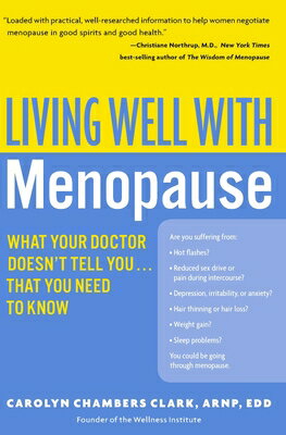 ISBN 9780060758127 Living Well with Menopause: What Your Doctor Doesn't Tell You...That You Need to Know/HARPER RESOURCE/Carolyn Chambers Clark 本・雑誌・コミック 画像