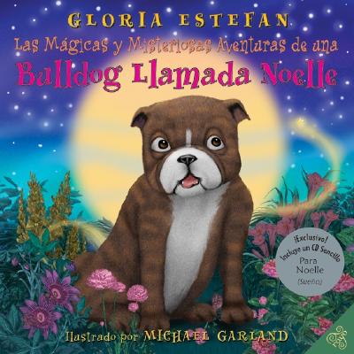 ISBN 9780060826260 Las Magicas y Misteriosas Aventuras de una Bulldog Llamada Noelle [With CD (Audio)] = The Magically/RAYO/Gloria Estefan 本・雑誌・コミック 画像