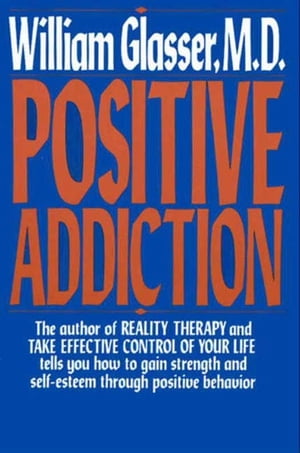 ISBN 9780060912499 Positive Addiction/HARPERCOLLINS/William Glasser 本・雑誌・コミック 画像