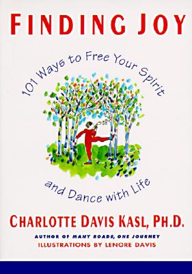 ISBN 9780060925888 Finding Joy: 101 Ways to Free Your Spirit and Dance with Life, First Edition/PERENNIAL/Charlotte S. Kasl 本・雑誌・コミック 画像