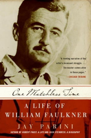 ISBN 9780060935559 One Matchless Time: A Life of William Faulkner/PERENNIAL/Jay Parini 本・雑誌・コミック 画像