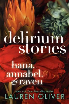 ISBN 9780062267788 Delirium Stories: Hana, Annabel, and Raven /HARPERCOLLINS/Lauren Oliver 本・雑誌・コミック 画像