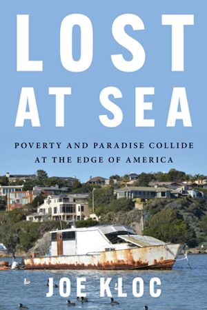 ISBN 9780063061699 Lost at Sea Poverty and Paradise Collide at the Edge of America Joe Kloc 本・雑誌・コミック 画像