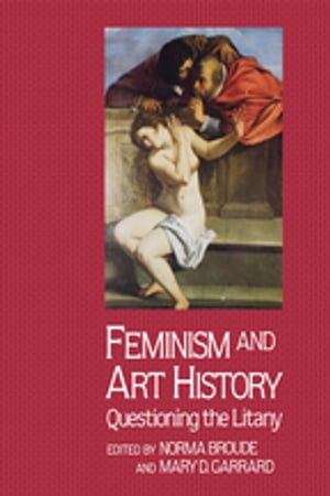 ISBN 9780064301176 Feminism And Art History: Questioning The Litany/WESTVIEW PR/Norma Broude 本・雑誌・コミック 画像