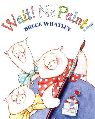 ISBN 9780064435468 Wait! No Paint!/HARPERCOLLINS/Bruce Whatley 本・雑誌・コミック 画像