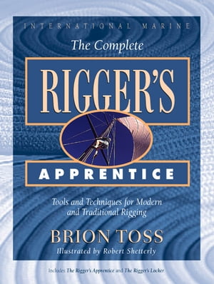 ISBN 9780070648401 The Complete Rigger's Apprentice: Tools and Techniques for Modern and Traditional Rigging/INTL MARINE PUB CO/Brion Toss 本・雑誌・コミック 画像