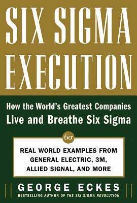 ISBN 9780071453646 Six SIGMA Execution: How the World's Greatest Companies Live and Breathe Six SIGMA/MCGRAW HILL BOOK CO/George Eckes 本・雑誌・コミック 画像