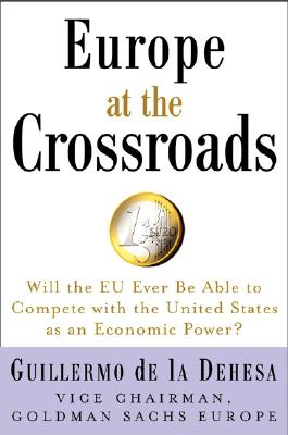 ISBN 9780071459594 Europe at the Crossroads / Guillermo de la Dehesa 本・雑誌・コミック 画像