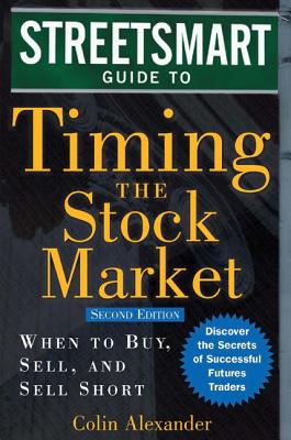 ISBN 9780071461054 Streetsmart Guide to Timing the Stock Market: When to Buy, Sell, and Sell Short/MCGRAW HILL BOOK CO/Colin Alexander 本・雑誌・コミック 画像