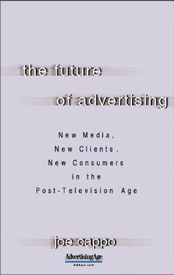 ISBN 9780071462150 The Future of Advertising: New Media, New Clients, New Consumers in the Post-Television Age: New Med/MCGRAW HILL BOOK CO/Joe Cappo 本・雑誌・コミック 画像