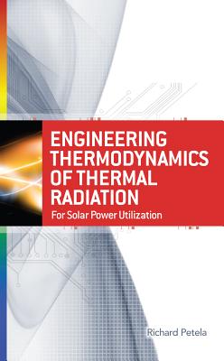 ISBN 9780071639620 Engineering Thermodynamics of Thermal Radiation: For Solar Power Utilization /MCGRAW HILL BOOK CO/Richard Petela 本・雑誌・コミック 画像