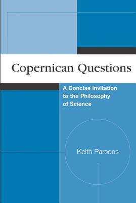 ISBN 9780072850208 Copernican Questions: A Concise Invitation to the Philosophy of Science/MCGRAW HILL BOOK CO/Keith M. Parsons 本・雑誌・コミック 画像