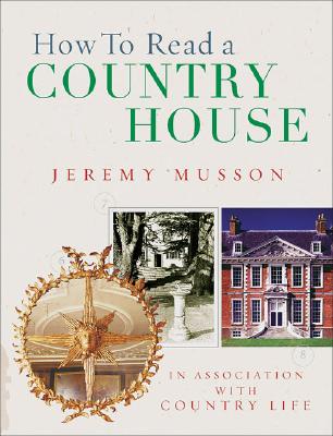 ISBN 9780091900762 How to Read a Country House /EBURY PR/Jeremy Musson 本・雑誌・コミック 画像