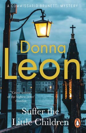 ISBN 9780099536635 Suffer the Little Children Donna Leon 本・雑誌・コミック 画像