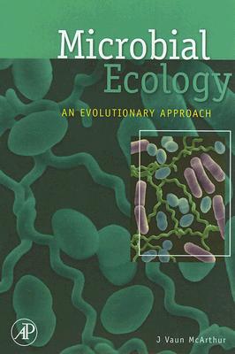 ISBN 9780123694911 Microbial Ecology: An Evolutionary Approach /ACADEMIC PR INC/J. Vaun McArthur 本・雑誌・コミック 画像