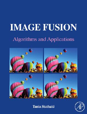 ISBN 9780123725295 Image Fusion: Algorithms and Applications /ACADEMIC PR INC/Tania Stathaki 本・雑誌・コミック 画像