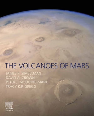 ISBN 9780128228760 The Volcanoes of Mars James R. Zimbelman 本・雑誌・コミック 画像