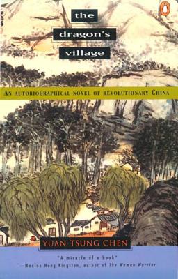 ISBN 9780140058116 The Dragon's Village: An Autobiographical Novel of Revolutionary China/PENGUIN GROUP/Yuan-Tsung Chen 本・雑誌・コミック 画像