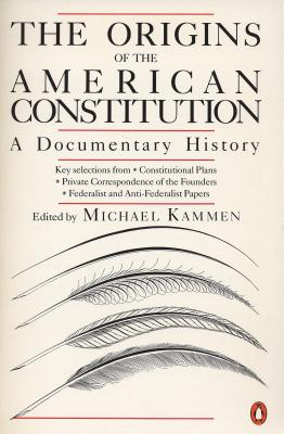 ISBN 9780140087444 The Origins of the American Constitution: A Documentary History/WRITERS DIGEST/Michael Kammen 本・雑誌・コミック 画像