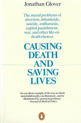 ISBN 9780140134797 Causing Death and Saving Lives: The Moral Problems of Abortion, Infanticide, Suicide, Euthanasia, Ca Revised/PENGUIN UK/Jonathan Glover 本・雑誌・コミック 画像