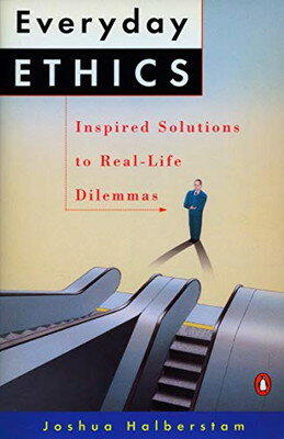 ISBN 9780140165586 Everyday Ethics: Inspired Solutions to Real-Life Dilemmas/PENGUIN GROUP/Joshua Halberstam 本・雑誌・コミック 画像