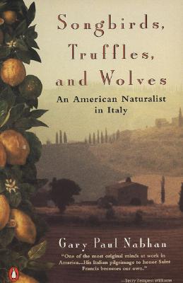 ISBN 9780140239720 Songbirds, Truffles, and Wolves: An American Naturalist in Italy/WRITERS DIGEST/Gary Paul Nabhan 本・雑誌・コミック 画像