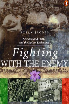 ISBN 9780143018629 Fighting with the Enemy: New Zealand POWs and the Italian Resistance/PENGUIN GLOBAL/Susan Jacobs 本・雑誌・コミック 画像