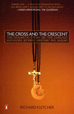 ISBN 9780143034810 The Cross and the Crescent: The Dramatic Story of the Earliest Encounters Between Christians and Mus/PENGUIN GROUP/Richard Fletcher 本・雑誌・コミック 画像