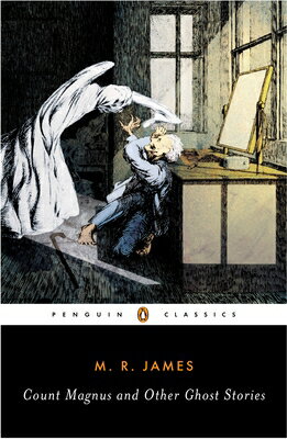 ISBN 9780143039396 Count Magnus and Other Ghost Stories: The Complete Ghost Stories of M. R. James, Volume 1/PENGUIN GROUP/M. R. James 本・雑誌・コミック 画像